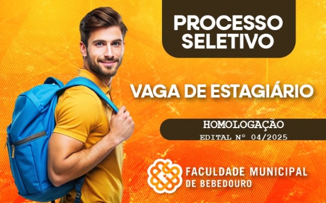 Homologação do Resultado Final do Processo Seletivo Estagiários Remunerados – Cadastro de Reserva Edital nº 04/2025